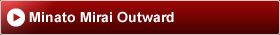 Minato Mirai Outward