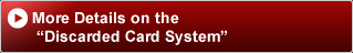 More Details on the Discarded Card System