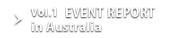 Vol.1 EVENT REPORT in AUSTRALIA