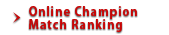 Online Champion Match Ranking