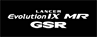 LANCER Evolution IX MR GSR